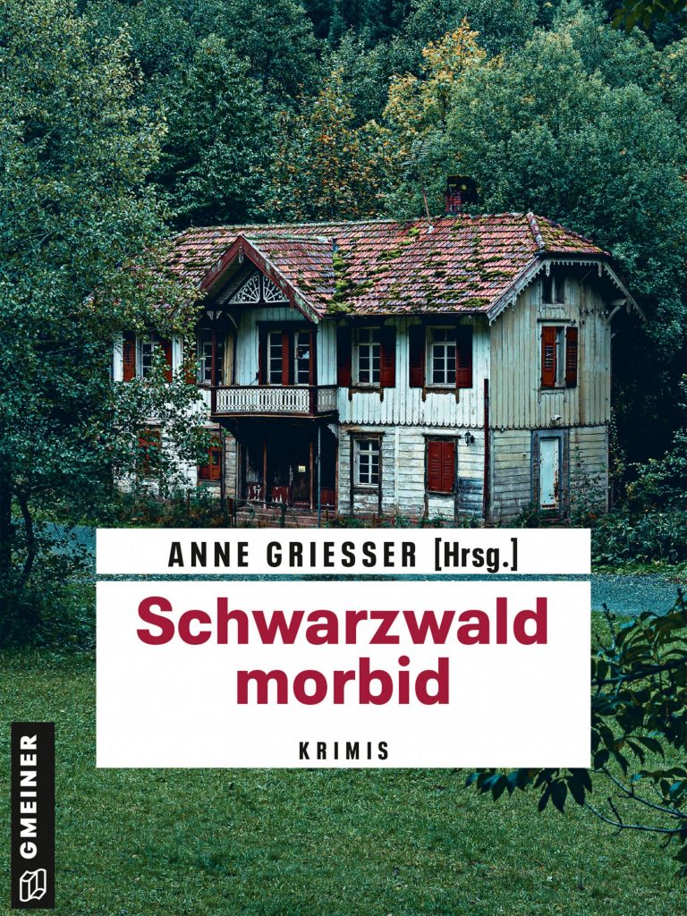 Schwarzwald morbid, erschienen im Gmeiner Verlag